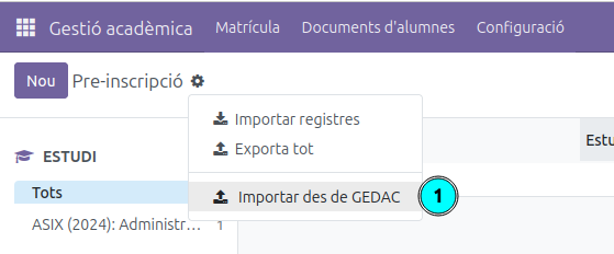 Menú d'accions de Pre-inscripció amb l'opció Importar des de GEDAC